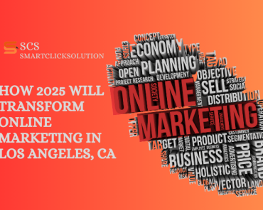 How 2025 Will Transform Online Marketing in Los Ang ...