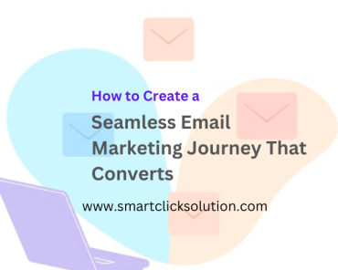 How to Create a Seamless Email Marketing Journey Th ...