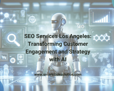 SEO Services Los Angeles: Transforming Customer Eng ...